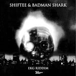 cover: Badman Shark|Shiftee - EKG Riddim EP