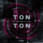 cover: Tonton - The System Is Lost