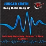 cover: Jurgen Smith - Baby Shake Baby EP