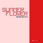 cover: Bugra Bilecen - Summer Flower