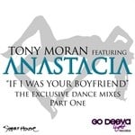 cover: Anastacia|Moran, Tony - If I Was Your Boyfriend: The Exclusive Dance Mixes Part One