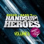 cover: Rocco & Bass T|Various - Rocco & Bass T Pres Hands Up Heroes Vol 3