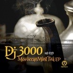 cover: Dj 3000 - Moroccan Mint Tea EP