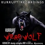 cover: Dj Kurrupt - Werewolf