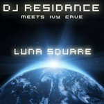 cover: Dj Residance|Ivy Cave - Luna Square (remixes)