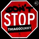 cover: Thiago Dukky - Don't Stop