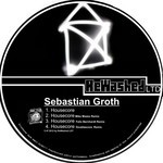 cover: Sebastian Groth - Housecore (remixes)