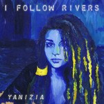 cover: Yanizia - I Follow Rivers (remix Mashup Edition)