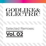 cover: Various - Godlike & Electric: Selected Remixes Vol 2