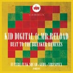 cover: Kid Digital|Mr Reload - Beat To The Breaker