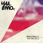 cover: Bruni & Danielle - With Your Love EP