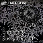 cover: Enformig - Rusty Face EP