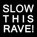 cover: Various - Slow This Rave