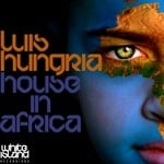 cover: Luis Hungria - House In Africa