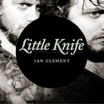 cover: Ian Clement - Little Knife