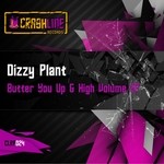 cover: Dizzy Plant - Butter You Up & High Volume EP