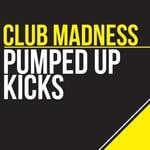 cover: Club Madness - Pumped Up Kicks (remixes)