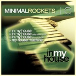 cover: Minimal Rockets - In My House