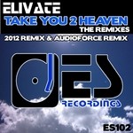 cover: Elivate - Take You 2 Heaven (The remixes)