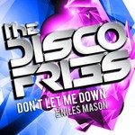 cover: Disco Fries Feat Niles Mason|Disco Fries - Don't Let Me Down (remixes)