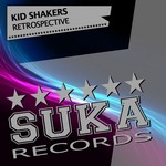 cover: Kid Shakers|Various - Kid Shakers Retrospective