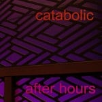 cover: Catabolic - After Hours