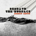 cover: Direct Input - Beneath The Surface