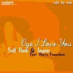 cover: Jayem|Marta Pampalona|Self Ross - Oye I Love You