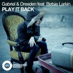 cover: Betsie Larkin|Gabriel & Dresden - Play It Back