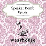 cover: Speaker Bomb - Epicity