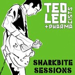 cover: Ted & The Pharmacists Leo - Sharkbite Sessions