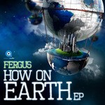 cover: Fergus - How On Earth