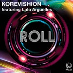 cover: Korevishion|Lalo Arguelles - Roll