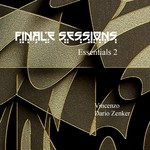 cover: Vincenzo|Dario Zenker - Finale Sessions Essentials Vol 2