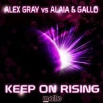 cover: Alaia & Gallo|Gray, Alex - Keep On Rising