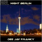 cover: Dee Jay Franky - Night Berlin