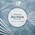 cover: Mikalogic - Zero Gravity (remixes)