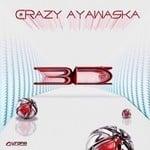 cover: Crazy Ayawaska - 3D