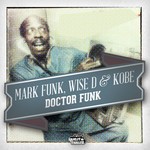 cover: Funk, Mark|Kobe|Wise D - Doctor Funk