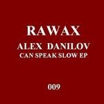 cover: Alex Danilov - Can Speak Slow EP