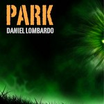 cover: Daniel Lombardo - Park EP