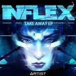 cover: Inflex|Slogun & Ioh - Take Away EP