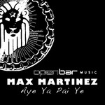 cover: Max Martinez - Aye Ya Pai Ye