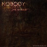 cover: Nobody - Mr Wobble