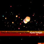 cover: Ninesh Babu|Tokyo Bay Cruise - Kyoto Twilight