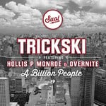 cover: Trickski Feat Hollis P Monroe & Overnite|Trickski - A Billion People EP