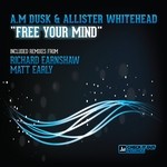 cover: Allister Whitehead|Am Dusk - Free Your Mind (remixes)