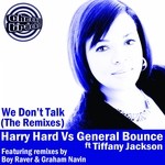 cover: General Bounce|Harry Hard|Tiffany Jackson - We Don't Talk: The Remixes