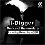 cover: I Digger - Device Of The Murderer