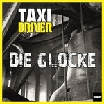 cover: Taxi Driver - Die Glocke